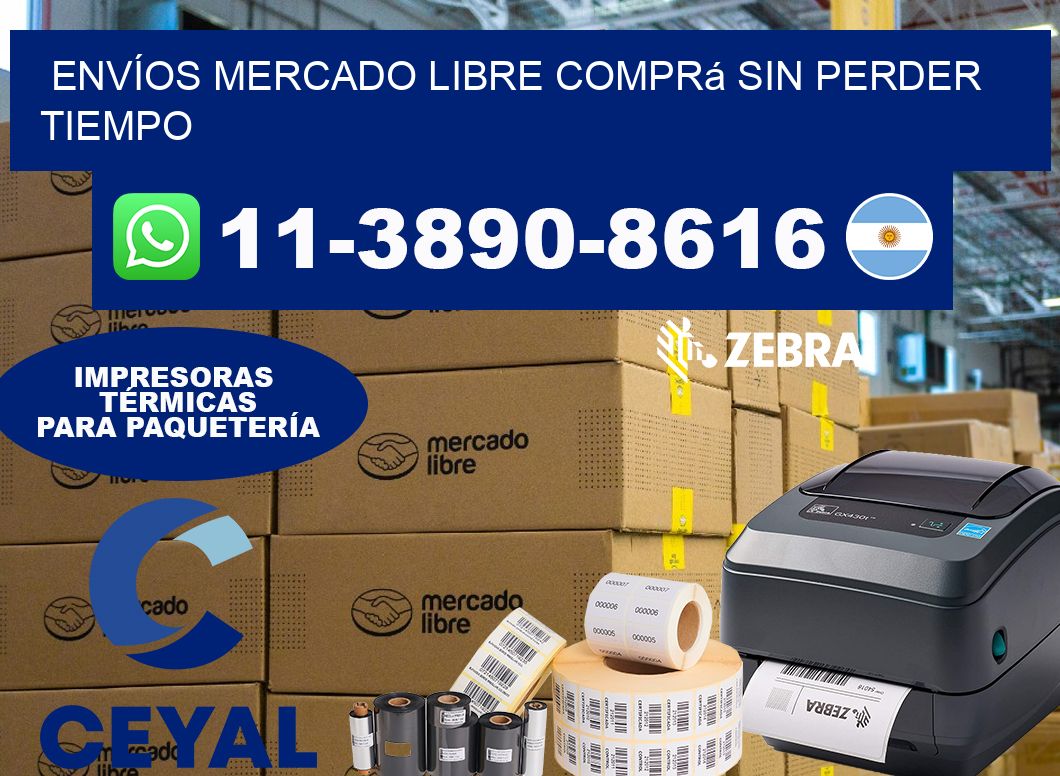 ENVÍOS MERCADO LIBRE Comprá sin perder tiempo