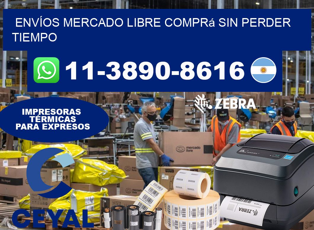 ENVÍOS MERCADO LIBRE Comprá sin perder tiempo