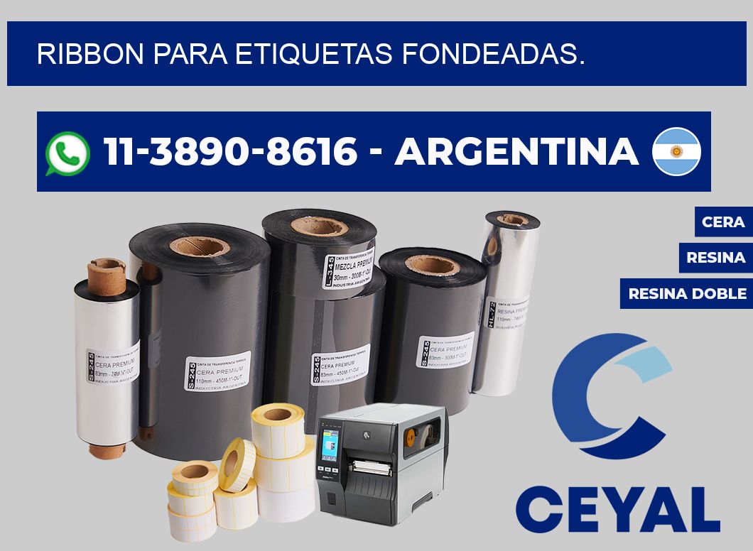 RIBBON PARA ETIQUETAS FONDEADAS.