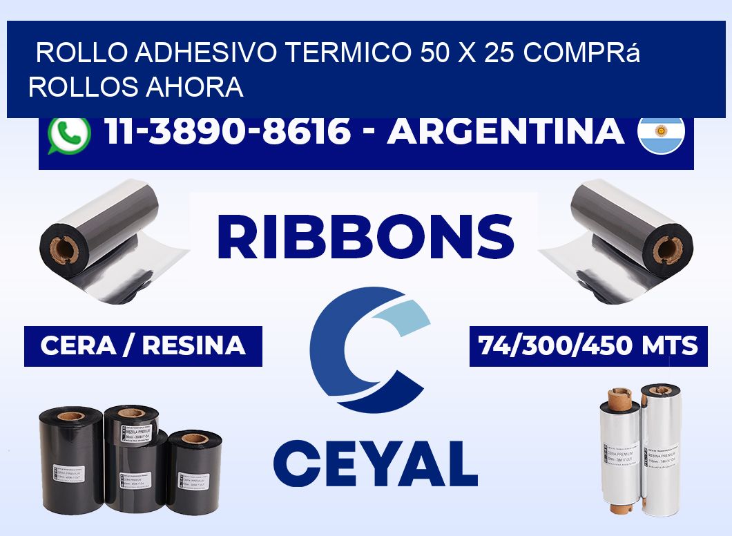ROLLO ADHESIVO TERMICO 50 X 25 Comprá rollos ahora