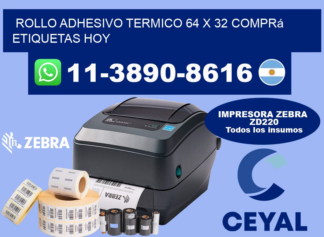 ROLLO ADHESIVO TERMICO 64 X 32 Comprá etiquetas hoy