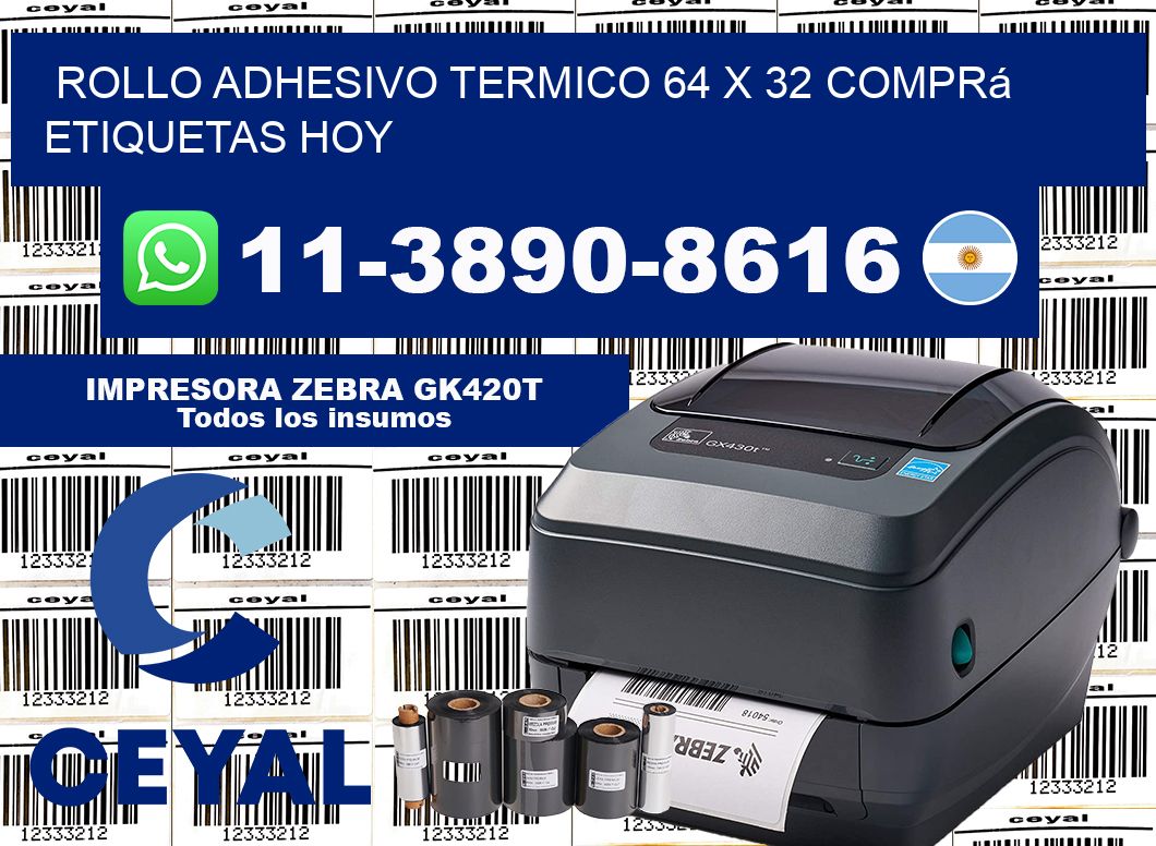 ROLLO ADHESIVO TERMICO 64 X 32 Comprá etiquetas hoy