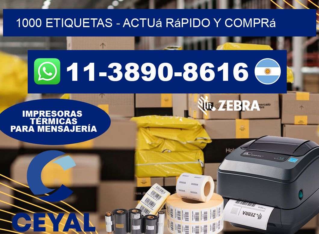 1000 ETIQUETAS - Actuá rápido y comprá