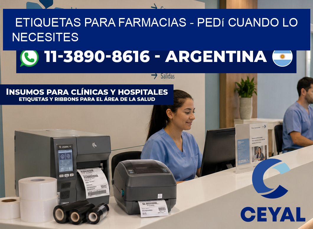 ETIQUETAS PARA FARMACIAS - Pedí cuando lo necesites
