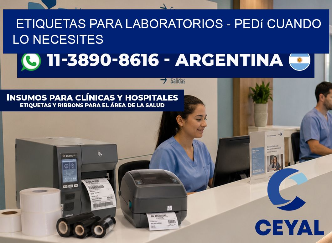 ETIQUETAS PARA LABORATORIOS - Pedí cuando lo necesites