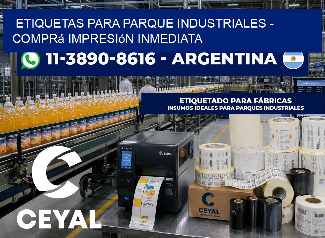 ETIQUETAS PARA PARQUE INDUSTRIALES - Comprá impresión inmediata