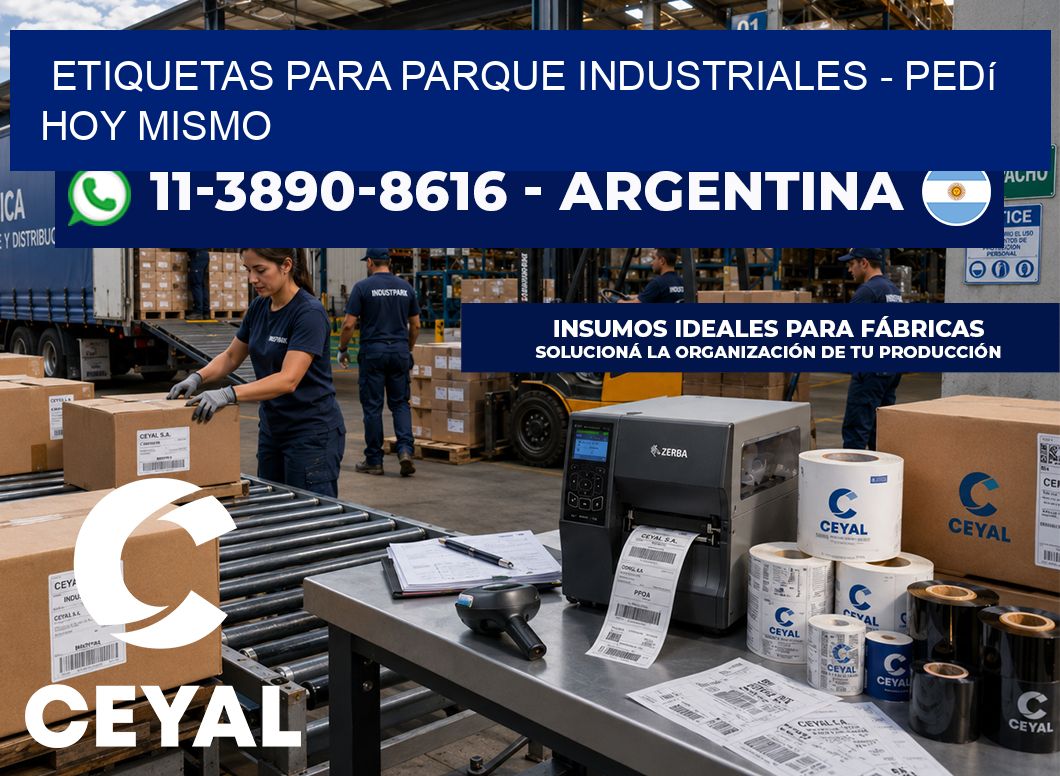ETIQUETAS PARA PARQUE INDUSTRIALES - Pedí hoy mismo