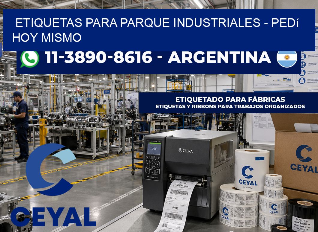 ETIQUETAS PARA PARQUE INDUSTRIALES - Pedí hoy mismo