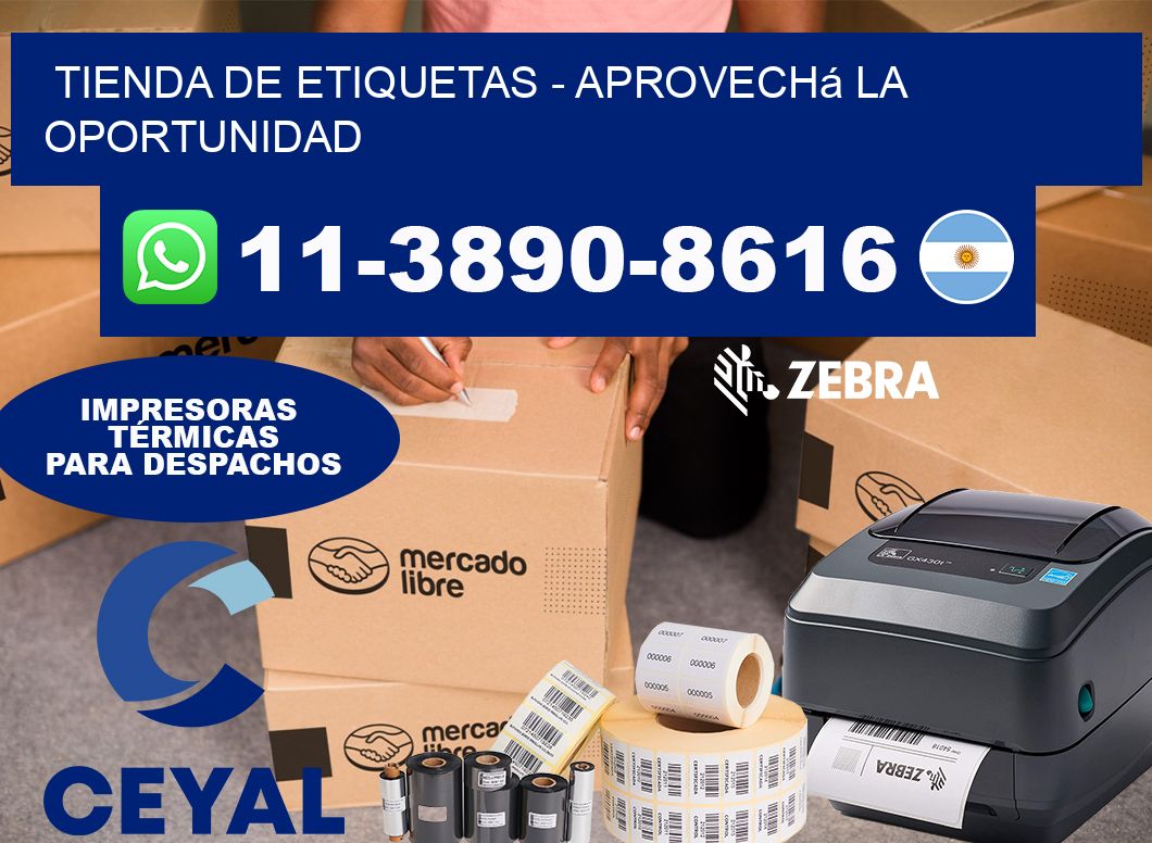 TIENDA DE ETIQUETAS - Aprovechá la oportunidad