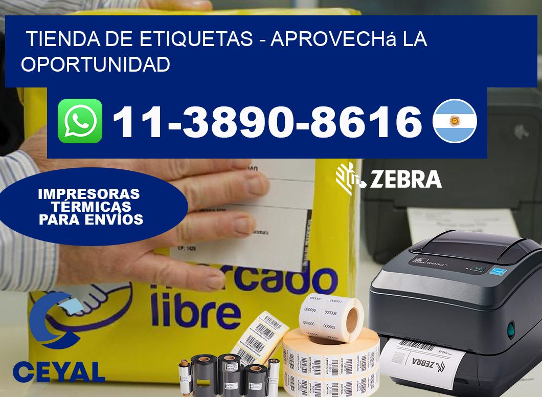 TIENDA DE ETIQUETAS – Aprovechá la oportunidad