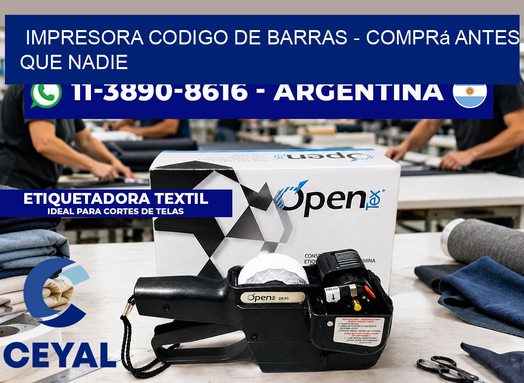 IMPRESORA CODIGO DE BARRAS - Comprá antes que nadie