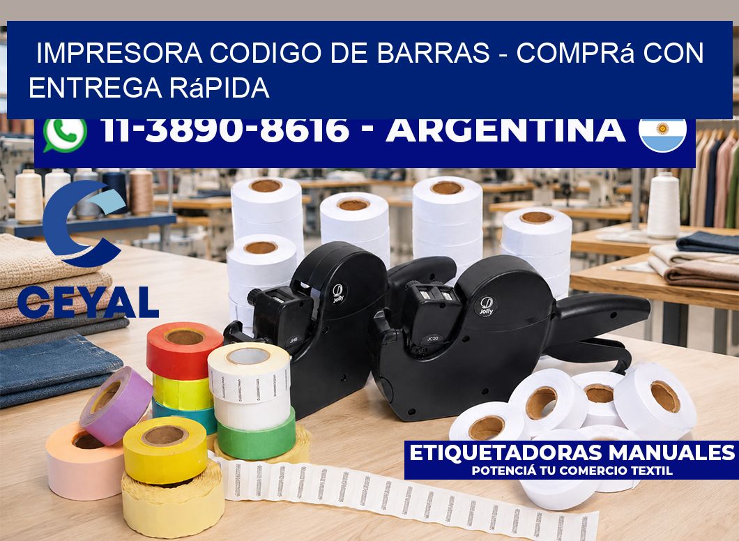 IMPRESORA CODIGO DE BARRAS - Comprá con entrega rápida
