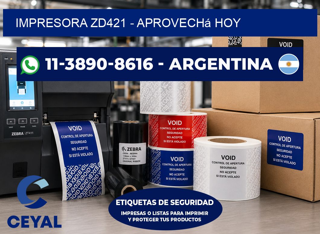 IMPRESORA ZD421 - Aprovechá hoy