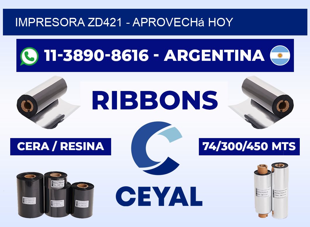 IMPRESORA ZD421 - Aprovechá hoy