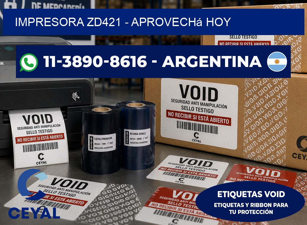 IMPRESORA ZD421 – Aprovechá hoy