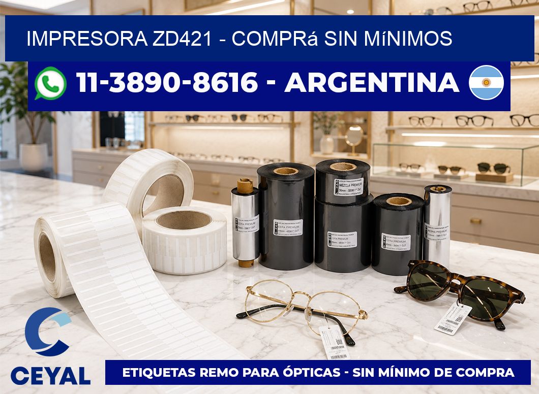 IMPRESORA ZD421 - Comprá sin mínimos