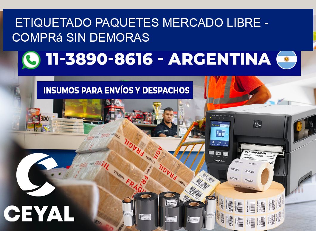 etiquetado paquetes mercado libre – Comprá sin demoras