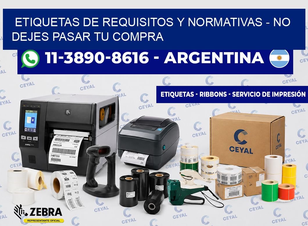 ETIQUETAS DE REQUISITOS Y NORMATIVAS - No dejes pasar tu compra