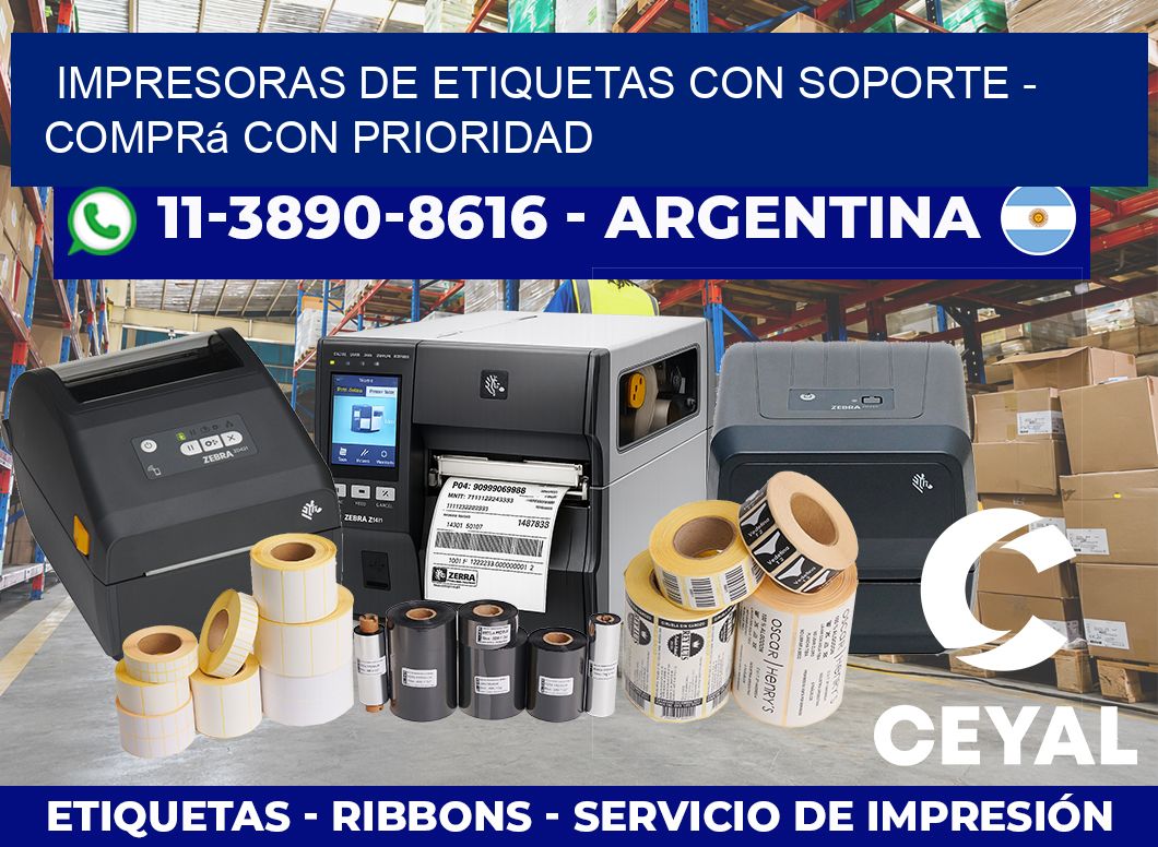 IMPRESORAS DE ETIQUETAS CON SOPORTE – Comprá con prioridad